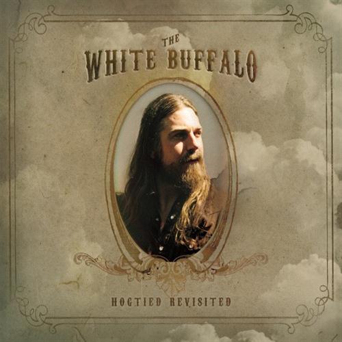 THE WHITE BUFFALO - Página 7 The_White_Buffalo_-_Hogtied_Revisited