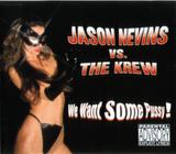 Jason Nevins vs The Krew - We Want Some Pussy! (CDM) [1998] Th_69956_jnpuss_122_536lo