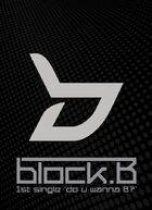  [Biografia] Block B  140px-Block_b_-_Do_U_Wanna_B