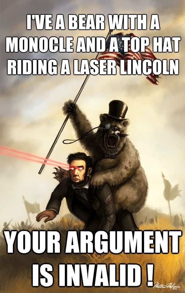 meme's topic Your-argument-is-invalid-lincon-lazer-bear