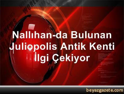 19 MART 2017 BULMACASI SAYI : 1616 - Sayfa 2 Nall%C4%B1han%60da_Bulunan_Juliopolis_Antik_Kenti_%C4%B0lgi_%C3%87ekiyor