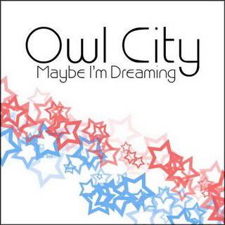 Owl City - Maybe I'm Dreaming (2008) 329316454882e3a28467d64ab4a3c8e566d4ca3