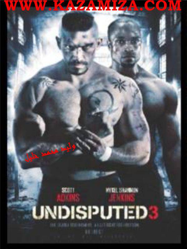 حصريا الجزء الثالث من فيلم ملك ملوك مقاااتلين الشوارع Undisputed III 2010  549900477c8b498f25fce5c88f1d3c4a6963cf6