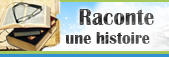 Raconte une histoire