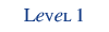 Level 1