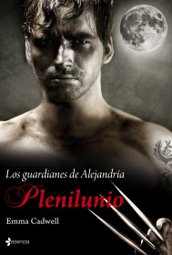 Los guardianes de Alejandría. Plenilunio de Emma Cadwell  47106_1_PlenilunioOK