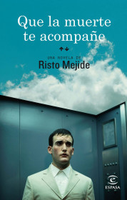 "Que la muerte te acompañe" de Risto Mejide Que-la-muerte-te-acompane_9788467036251