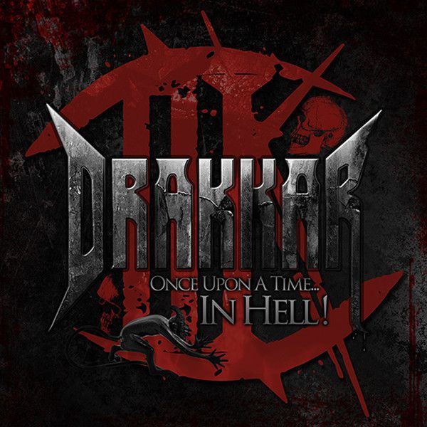 Drakkar - Once Upon A Time... In Hell! (2014)  Drakkar