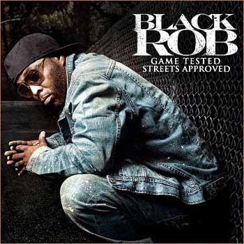 Black Rob- Game Tested Streets Approved Albumpic_75419_0