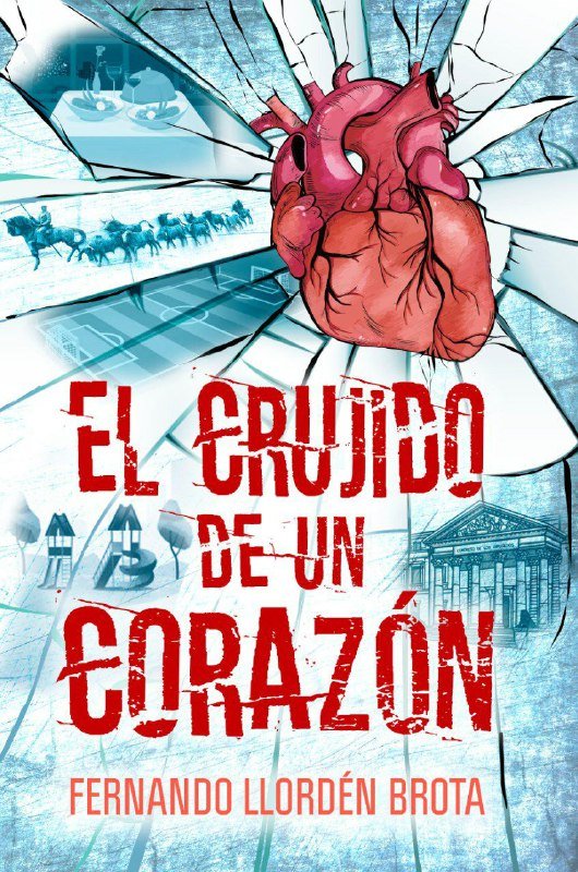 El crujido de un corazón – Fernando Llordén Brota [ePUB-PDF-MOBI] UOsgP4H