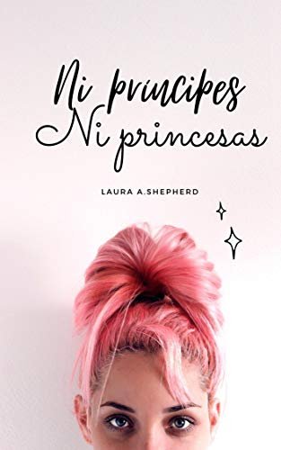 Ni príncipes ni princesas – Laura A. Shepherd [ePUB-PDF-MOBI] YAaRxhE