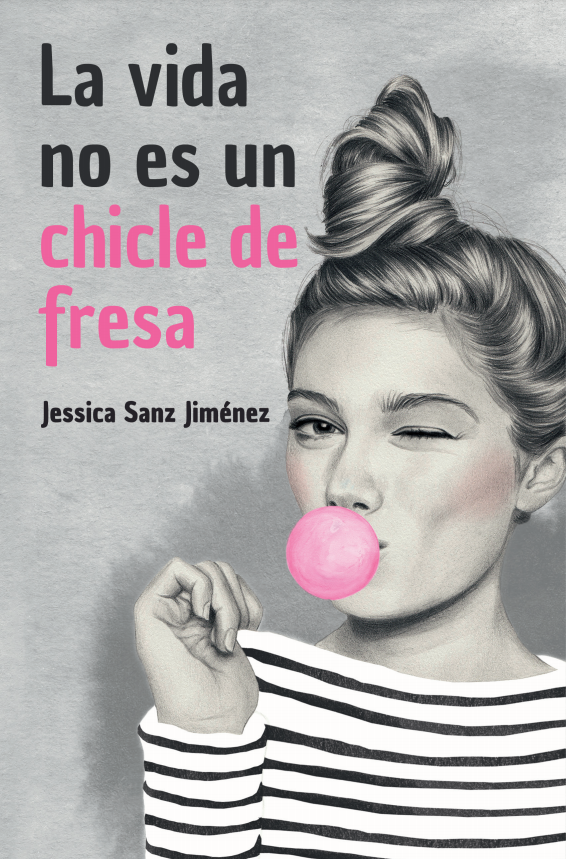 La vida no es un chicle de fresa – Jessica Sanz Jiménez [ePUB-PDF-MOBI] ZFBDGeP