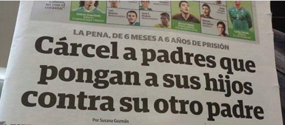 Hoy entra en vigor: Cárcel a padres que pongan a sus hijos contra su otro padre. 2016-06-16