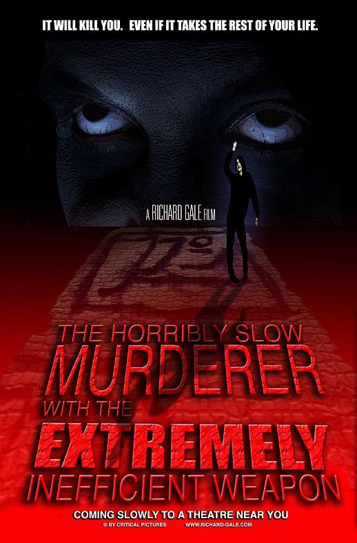 Cine fantástico, terror, ciencia-ficción... recomendaciones, noticias, etc - Página 8 600full-the-horribly-slow-murderer-with-the-extremely-inefficient-weapon-poster