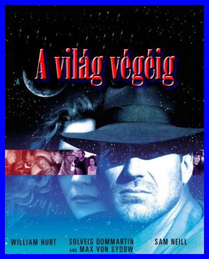 A világ végéig (Bis ans Ende der Welt) 1991 BRRip.Hun Bxs1ve4um4vzt0cz2b1