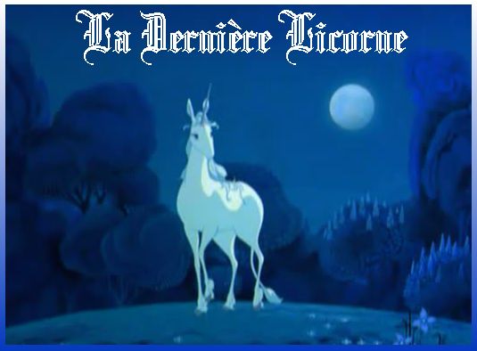 The Last Unicorn Licorne_ouverture