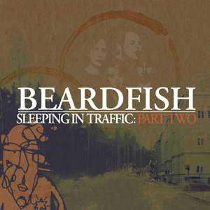 Vos derniers achats - Page 3 Beardfish_SleepingInTrafficPartTwo66