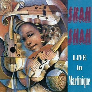  Skah-Shah - Live In Martinique 101690