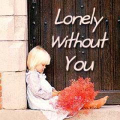 my life without you Lonely%20without%20you