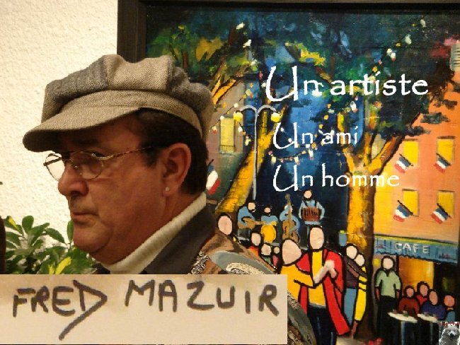 2011-06-03 : Fred Mazuir - Un artiste, un ami, un homme Titre