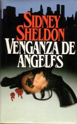 ##Venganza de ángeles, Sidney Sheldon   Venganza%20de%20angeles