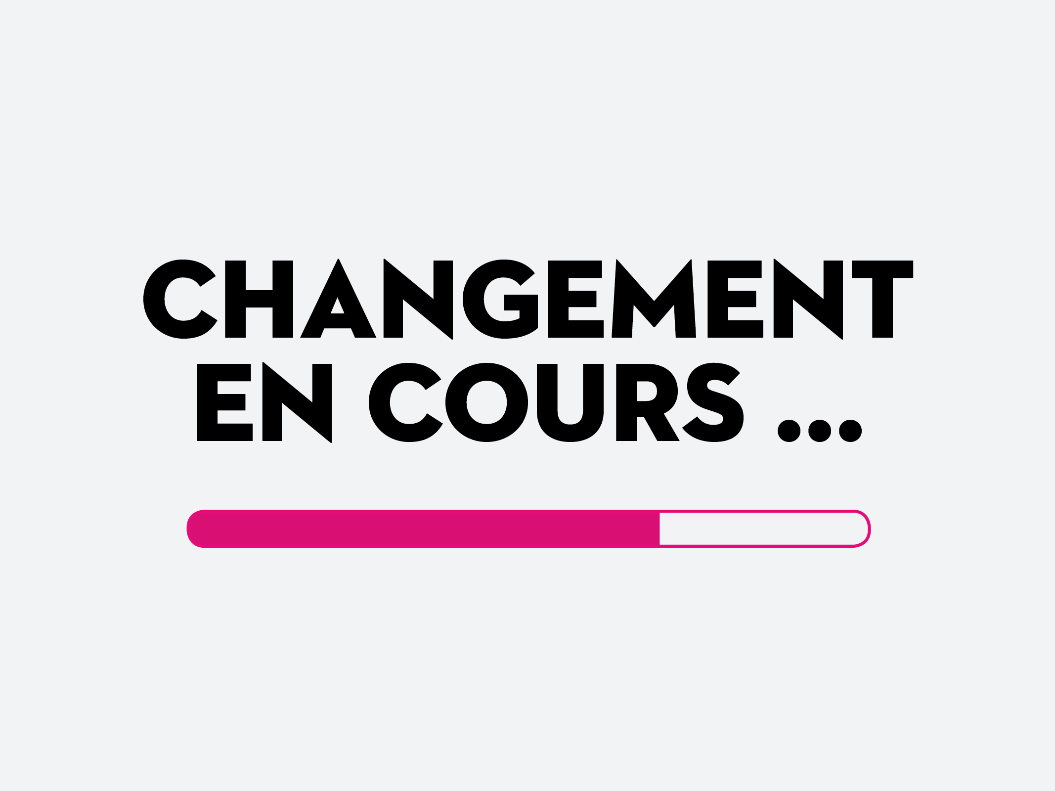 ...Tic tac, tic tac, tic tac, tic tac... Changement-en-cours