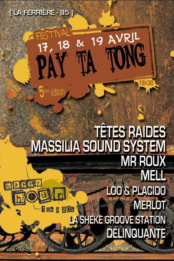 FESTIVAL PAY'TA TONG, TÊTES RAIDES, MASSILIA, Mr ROUX, MeLL... Paytatong2008_grande