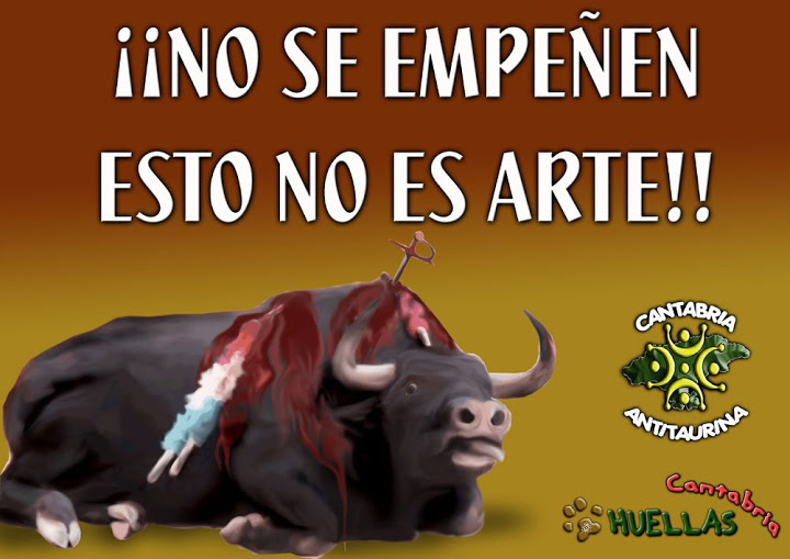 Campaña Antitaurina Huellas Cantabria/09 No%20es%20arte2