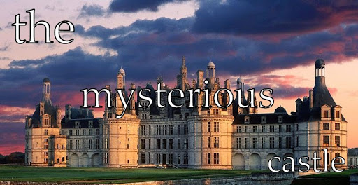 The mytrerious castle Chatea10