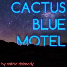 CACTUS BLUE MOTEL (YAZ 2016) Cactus