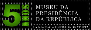 Museu da Presidência - Entrada Livre de 1 a 5 de Outubro Publico_online