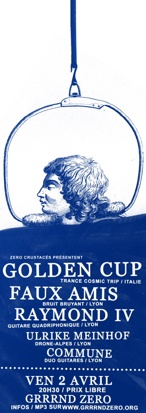 VEN 02 AVRIL // GOLDEN CUP + FAUX AMIS + RAYMOND IV @ LYON GOLDENCUP_web