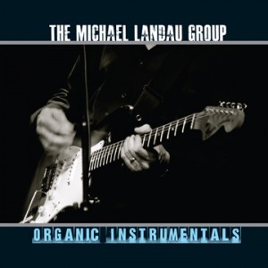 ¿AHORA ESCUCHAS?, JAZZ (1) - Página 2 Michael-landau-organic-instrumentals-300x300