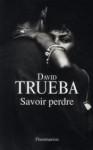 David TRUEBA (Espagne) David-trueba-savoir-perdre-L-1