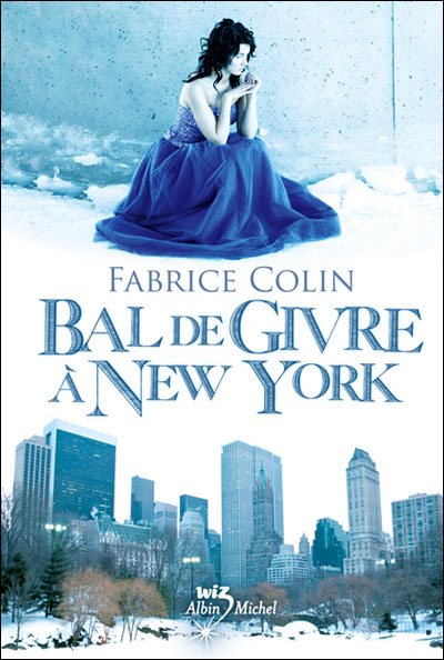 Bal de Givre à New York - Fabrice Colin  7649728937_bal-de-givre-a-new-york-de-fabrice-colin