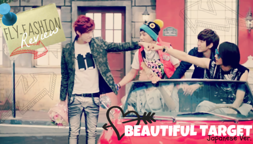 # Review N°3 - MV Beautiful Target (jap. vers.) Tumblr_m55qw74jSR1qkhdhc