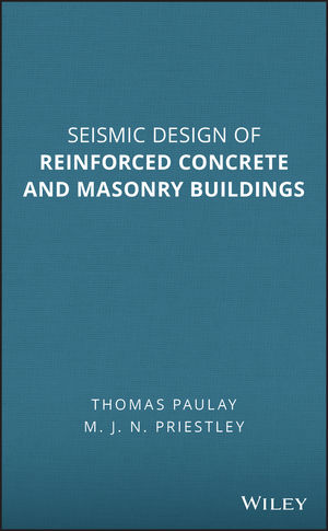 Seismic Design of Reinforced Concrete and Masonry Buildings 0471549150