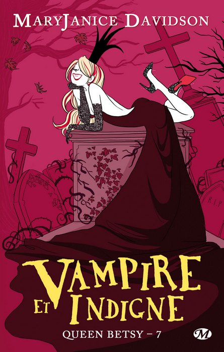 Queen Betsy, Tome 7 : Vampire et indigne 1207-betsy7