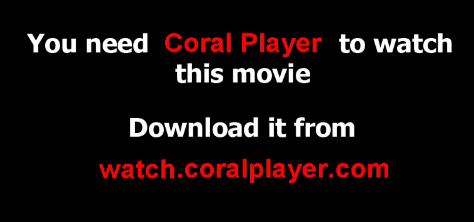 فیلمهای قلابی موجود در اینترنت Coral-Player-F-a-k-e