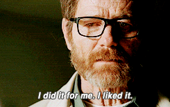 Dear Turtleneck Walter-White-Did-It-For-Himself-Because-He-Liked-It-On-Breaking-Bad