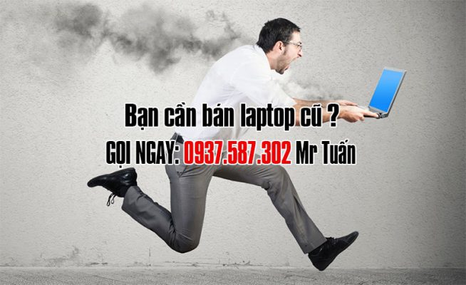 Thu mua Laptop - Macbook cũ giá cao tận nơi Tphcm Thu-mua-laptop-cu-gia-cao-tphcm-min-654x400