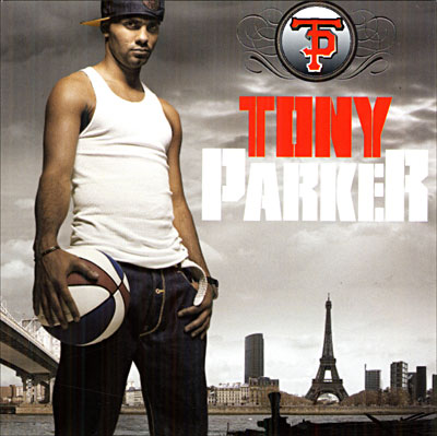 [Réactions] Tony Parker - Tony Parker (2007) 3283451035723