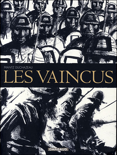 [BD] Les Vaincus - de Frantz Duchazeau 9782205059144