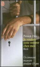 Je voulais juste rentrer chez moi - Patrick Dils 9782290334157