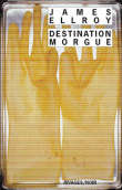 Destination morgue, de James Ellroy 9782743614997