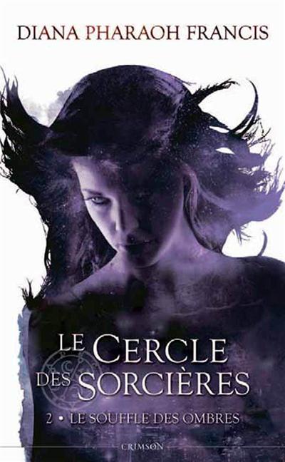 Le Cercle des Sorcières, Tome 2 : Le Souffle des Ombres 9782809430479