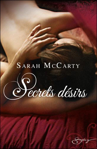 Hell's eight - Tome 1 : Secrets désirs de Sarah McCarty 9782280235570