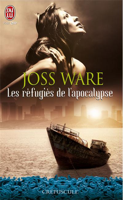 Tome 2 : Les réfugiés de l'apocalypse de Joss Ware 9782290031322