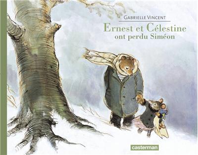 ERNEST ET CELESTINE ONT PERDU SIMEON de Gabrielle Vincent 9782203063723