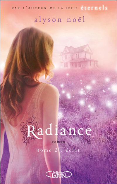 Radiance d'Alyson Noël 9782749914244